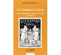 La Campana de Gràcia : La primera publicació catalana de gran abast (1870-1934)