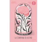 La campana di vetro. Ediz. illustrata