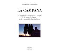 Libri Mottola Sergio / Pacini Patrizio - La Campana. Le Leggende Illuminano I Lu