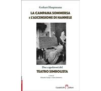 La Campana Sommersa e L’Ascensione di Hannele. Due capolavori del teatro simboli