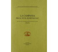La Campania fra il VI e il III secolo a. C. Atti del 14º Convegno di studi etrus