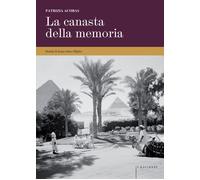 La canasta della memoria. Destini di donne ebree d'Egitto. Nuova ediz.