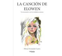 LA CANCIÓN DE ELOWEN: Un encuentro con la verdadera esencia