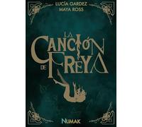La canción de Freya: TRILOGÍA DE LA PROFECÍA OLVIDADA I