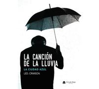 LA CANCIÓN DE LA LLUVIA. La ciudad azul