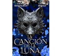 La canción de la luna: 2 (Bilogía Aullidos)