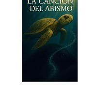 La Cancion del Abismo: Memorias de un Caparazon