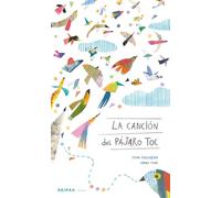 La canción del pájaro toc / The Song of the Toc Bird: 7
