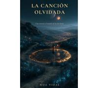 La canción olvidada: Una travesía al mundo de las dos lunas