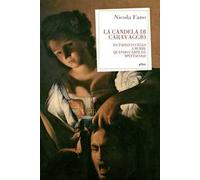 La candela di Caravaggio. Da Paolo Uccello a Burri: quando l'arte dà spettacolo