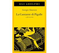 La cantante di Pigalle e altri racconti