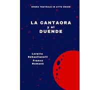 La Cantaora y el Duende: Opera Teatrale in Atto Unico