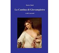 La Cantina di Giovampietro e altri racconti