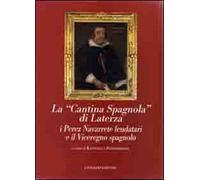 La «cantina spagnola» di Laterza. I Perez Navarrete feudatari e il viceregno spagnolo