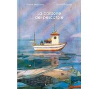 La canzone del pescatore. Ediz. a colori