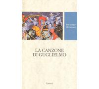 La canzone di Guglielmo. Testo francese a fronte. Ediz. critica [Paperback] [May