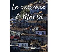 Libri Alberti Felicita - La Canzone Di Marta