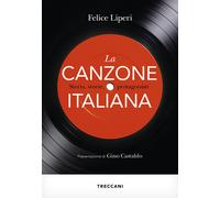 La canzone italiana. Storia, storie, protagonisti - 2025 - Trecca