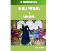 La canzone russa: musica popolare e romanza