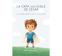 La capa invisible de César: La amabilidad te hace invencible