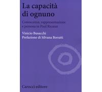 La capacità di ognuno. Conoscenza, rappresentazione e persona in Paul Rico...
