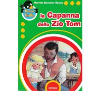 La capanna dello zio Tom. Ediz. ridotta