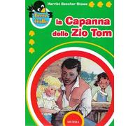 La capanna dello zio Tom. Ediz. ridotta