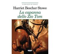 La capanna dello zio Tom. Ediz. ridotta. Con Segnalibro