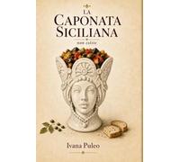 La Caponata Siciliana: non esiste