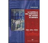 La cappella del Corporale nel duomo di Orvieto