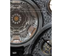 La cappella della Sindone. Tra storia e restauro
