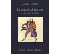 La cappella di famiglia e altre storie di Vigàta