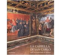 La Cappella di S. Carlo nell'Arcivescovado di Milano