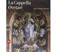 La Cappella Ovetari. Artisti, tecniche, materiali