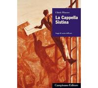 9788898229284 La Cappella Sistina. Ediz. illustrata - Ulrich Pfisterer