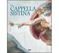 La Cappella sistina. Ediz. italiana, inglese, spagnola e portoghese