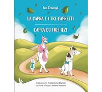 La capra e i tre capretti - Capra cu trei iezi: Edizione bilingue italiano/rumeno