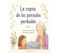 La capsa de les paraules perdudes: Un conte sobre els records que mai no se'n van del tot