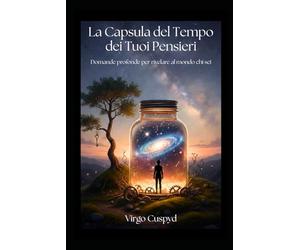 La Capsula del Tempo dei Tuoi Pensieri