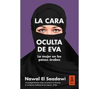 La cara oculta de Eva : la mujer en los países árabes: 22