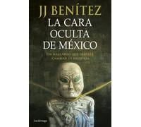 La cara oculta de México: Un hallazgo que debería cambiar la historia-Benítez, J