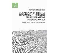 La carenza di libertà di stampa e l'impatto sulle relazioni internazionali. Il caso della Turchia e della Russia
