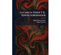 La Careta Verde Y El Senor Gobernador