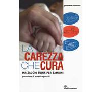 La carezza che cura. Massaggio Tuina per bambini