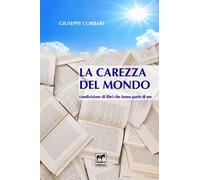 La carezza del mondo. Condivisione di libri che fanno parte di me