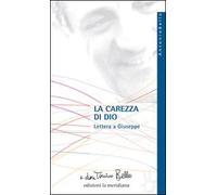 La carezza di Dio. Lettera a Giuseppe