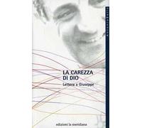 La carezza di Dio. Lettera a Giuseppe