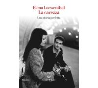 La carezza. Una storia perfetta [Paperback] Loewenthal, Elena