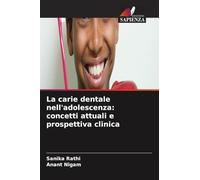La carie dentale nell'adolescenza: concetti attuali e prospettiva clinica