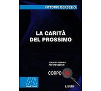 La carità del prossimo. Ediz. per ipovedenti - [Marcovalerio]